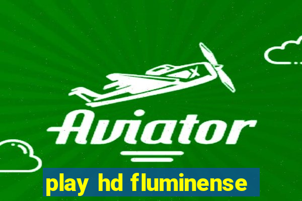 play hd fluminense